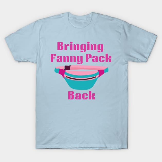 Lispe Bringing Fanny Pack Back, Funny Fanny Bag T-Shirt by Lispe